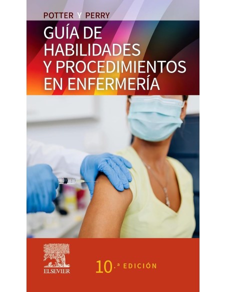 025 GUIA MOSBY DE HABILIDADES Y PROCEDIMIENTOS EN ENFERMERIA 10ª EDICION